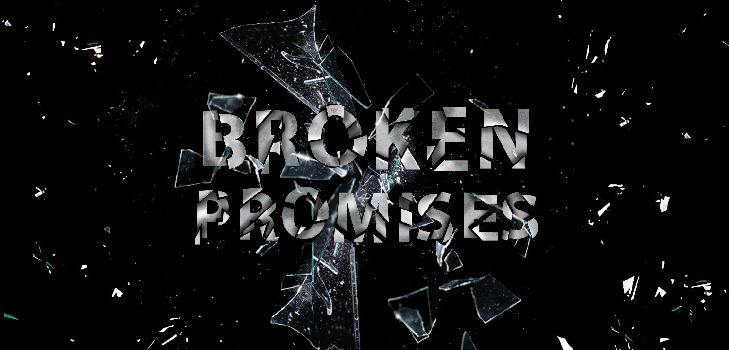 Broken Promises